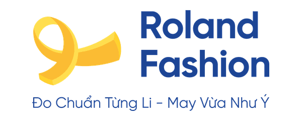 Roland Fashion - Đo Chuẩn Từng Li, May Vừa Như Ý